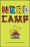 [Nerd Camp 01] • Nerd Camp